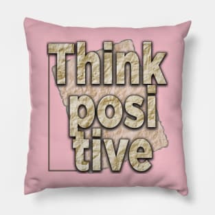 Think positive Pillow
