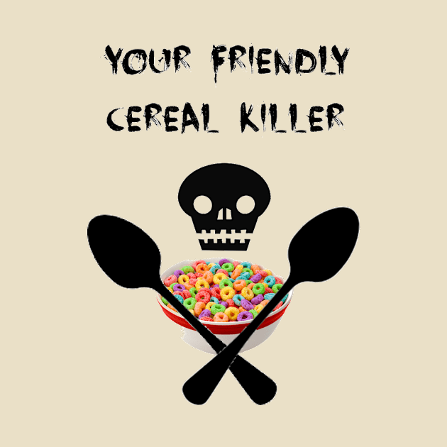 Cereal Killer by PiginMud