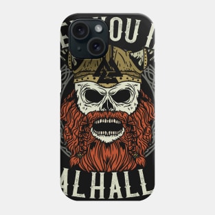 See You In Valhalla - Viking Valknut Warrior Gift Phone Case