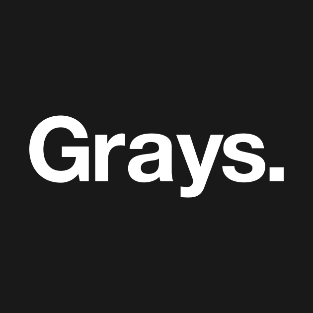 Grays by Popvetica