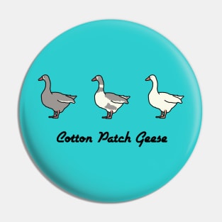 Cotton Patch Geese Pin