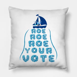 Roe Your Vote - Women's Reproductive Rights White Pillow