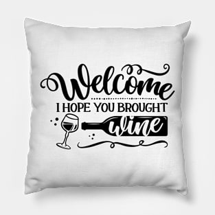 Welcome, I hope you brought Wine Pillow