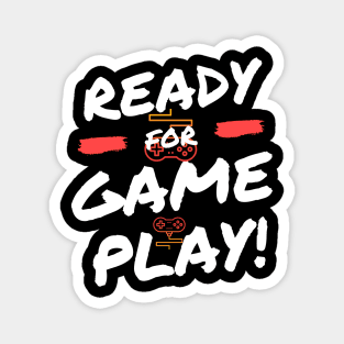 READY GAME PLAY Magnet