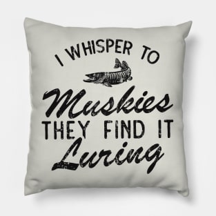 I Whisper To Muskies They Find It Luring Pillow