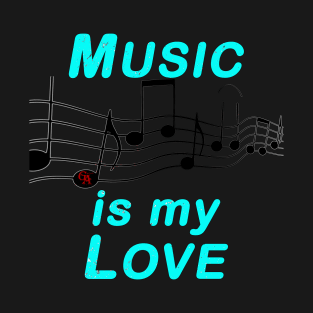 Music Is My Love T-Shirt