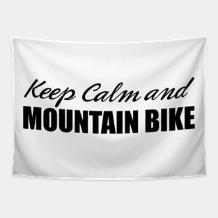 Mountain Biking - Keep Calm and Mountain Bike Tapestry