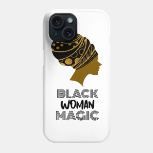 EMPOWERING Black Woman Magic Phone Case