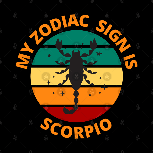 My Zodiac Sign Is Scorpio | Scorpio Star Sign by Bennybest