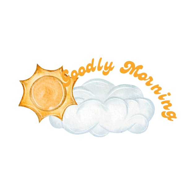 "Goodly Morning", early birds have a good morning at the sunrise by TheQuoteShop