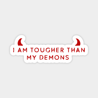 I am Tougher than my demons, Dark Aesthetic Magnet