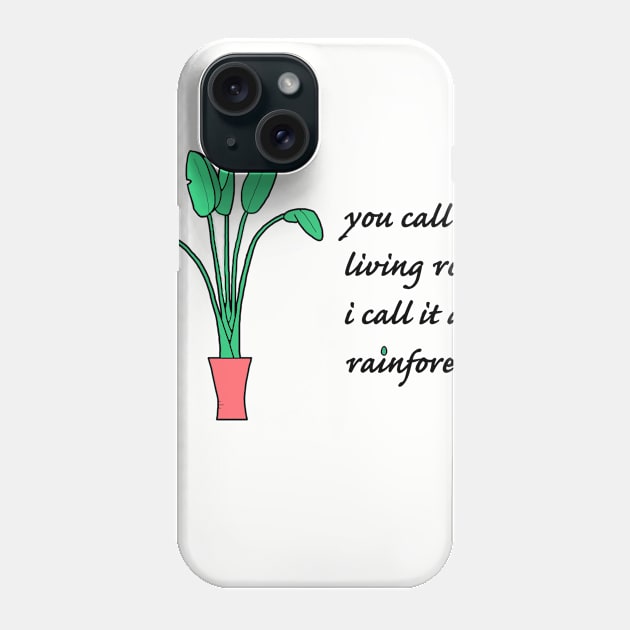 Living Room Rainforest Phone Case by QuasaiBonsai