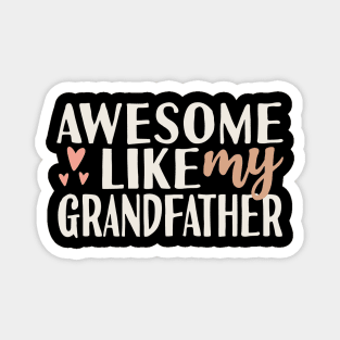 Awesome Like My Grandfather Magnet