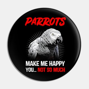 Grey Parrots Make Me Happy Pin