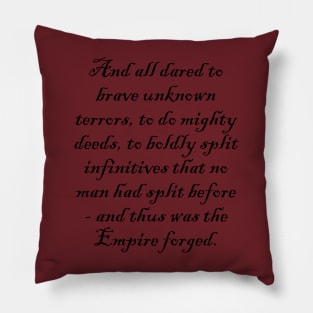 To boldly split infinitives - dark text Pillow