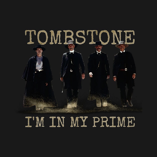 i'm in my prime : tombstone movie by valentinewords