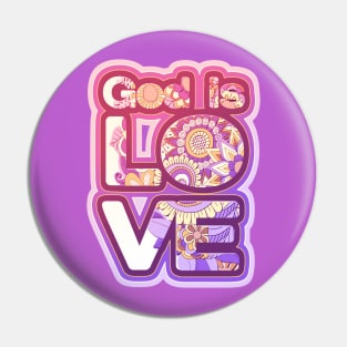 God is Love Floral Pattern Pin