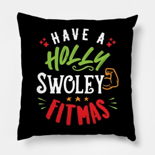 Have A Holly Swoley Fitmas Pillow