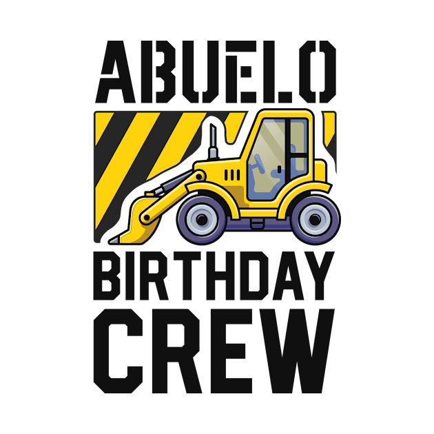 Abuelo Construction Birthday Crew Bulldozer Bday Party by 14thFloorApparel