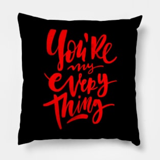 You're My everything v3 Pillow