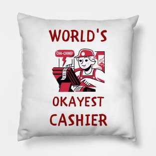 World's okayest cashier funny Pillow