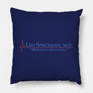 Dr Spaceman - Medicine is Not a Science - 30 Rock Pillow