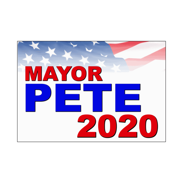 Mayor Pete for President in 2020 by Naves