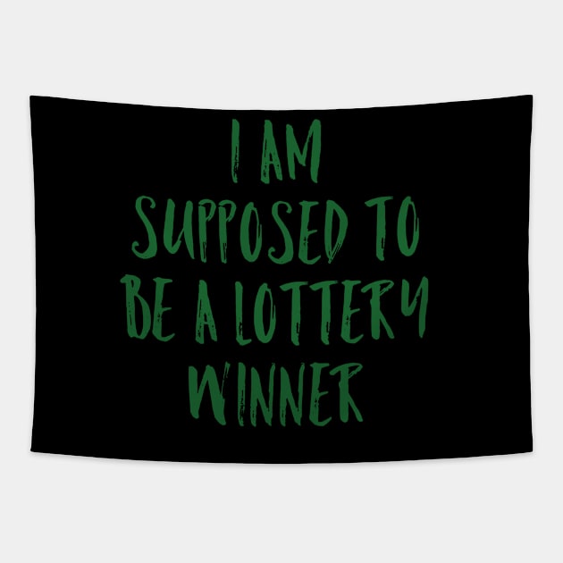 I'm Supposed to be a Lottery Winner Tapestry by wildjellybeans