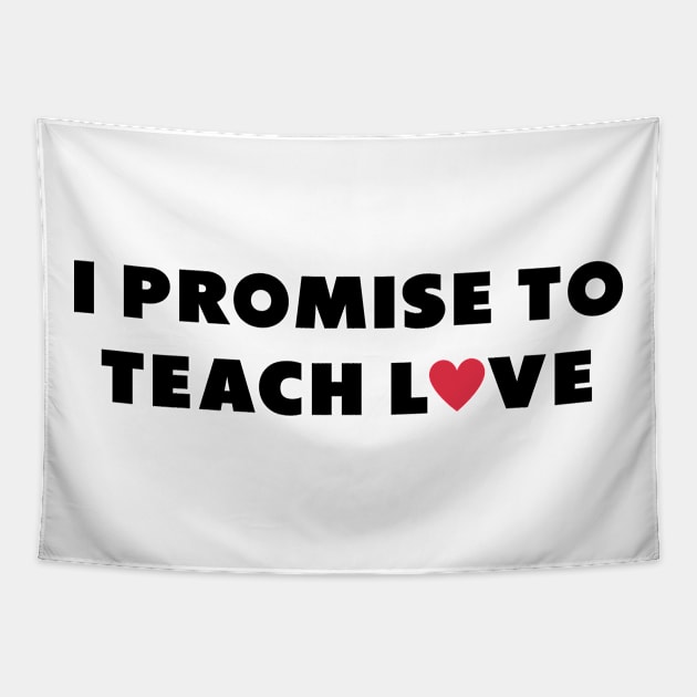 i promise to teach Love Black Tapestry by Dolta