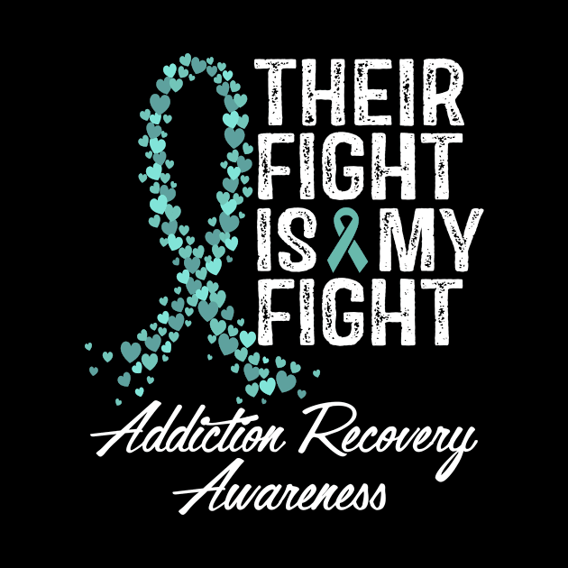 Their Fight Is My Fight Addiction Recovery Awareness by StoreForU