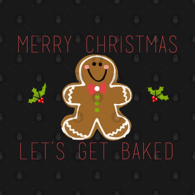 Merry Christmas Let's Get Baked by Ineffablexx