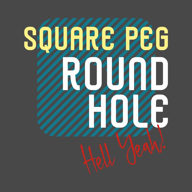 Graphic Square Peg - Hell Yeah! Bold Version All Dark by LeftBrainExpress