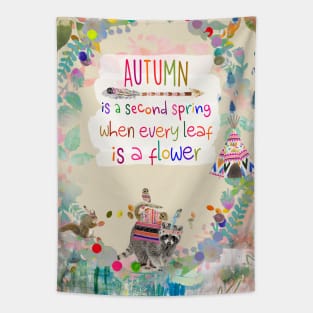 Autumn is second spring Tapestry