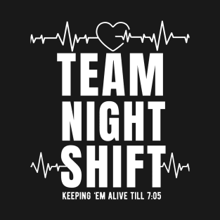 Night Shift Nurse Life  - Healthcare Heartbeat T-Shirt