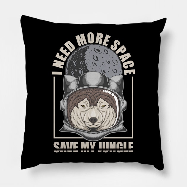 Wolf astronaut Art, i need more space save my jungle Pillow by hugandmug