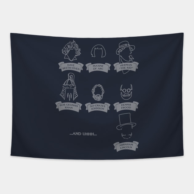 Bill & Ted Historical Figures Tapestry by NeaandTheBeard