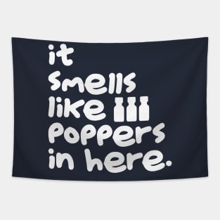 Smells Like Poppers (White) Tapestry