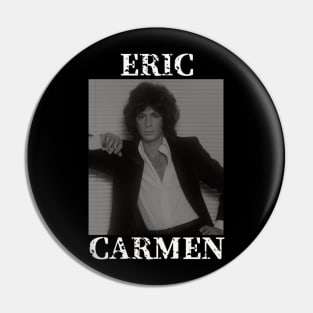 Eric Carmen Pin