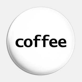 Coffee Black Text Pin