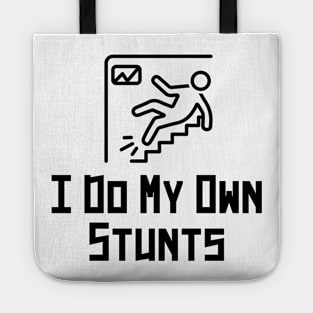 i do my own stunts Tote