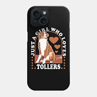 Just A Girl Who loves Tollers Phone Case