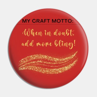 My craft motto: When in doubt, add more bling! Pin