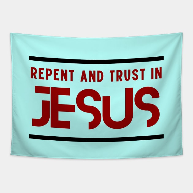 Repent and Trust in Jesus | Christian Tapestry by All Things Gospel