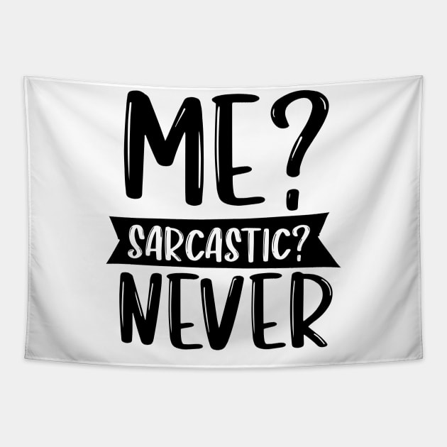 Me Sarcastic Never Tapestry by Rise And Design