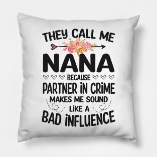 nana - they call me nana Pillow