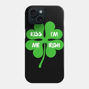 St Patricks Day - Kiss Me I'm Irish Phone Case