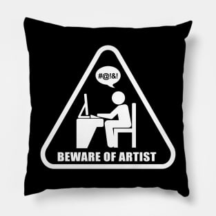 Beware Of Artist Pillow