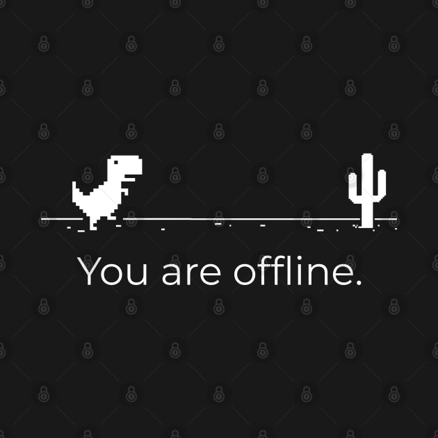 You are offline. by bmron