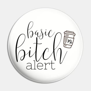 Basic Bitch Alert Pin