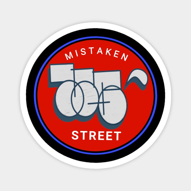 Mistaken street Magnet by Mistaken street